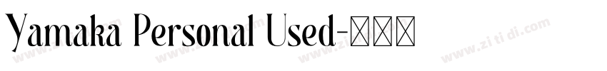 Yamaka Personal Used字体转换